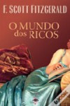 O Mundo dos Ricos - F. Scott Fitzgerald