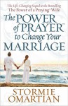 The Power of Prayer to Change Your Marriage - Stormie Omartian