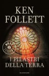 I pilastri della terra - Roberta Rambelli, Ken Follett