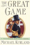 The Great Game: A Professor Moriarty Novel - Michael Kurland