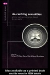 de-Centering Sexualities - Diane Watt, Richard Phillips, David S