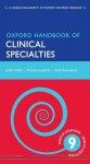 Oxford Handbook of Clinical Specialties - Judith Collier, Murray Longmore, Keith Amarakone