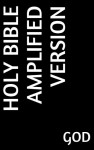 HOLY BIBLE AMPLIFIED VERSION - GOD