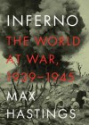 Inferno, Part 1: The World at War, 1939-1945 - Max Hastings, Ralph Cosham