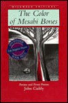 The Color Of Mesabi Bones: Poems And Prose Poems - John Caddy