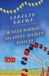 The Blue-Ribbon Jalapeno Society Jubilee - Carolyn Brown