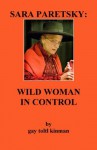 SARA PARETSKY: WILD WOMAN IN CONTROL - Gay Toltl Kinman, Ann Hunnewell