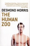 The Human Zoo: A Zoologist's Study of the Urban Animal - Desmond Morris