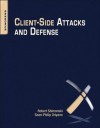 Client-Side Attacks and Defense - Sean-Philip Oriyano, Robert Shimonski