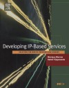 Developing IP-Based Services: Solutions for Service Providers and Vendors - Monique Morrow, Kateel Vijayananda