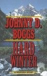 Hard Winter: A Western Story - Johnny D. Boggs