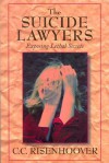 Suicide Lawyers: Exposing Lethal Secrets - C.C. Risenhoover