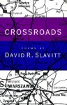 Crossroads: Poems - David R. Slavitt