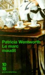 Le Marc maudit - Patricia Wentworth