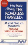 FURTHER ALONG THE ROAD LESS TRAVELED SELF LOVE V.: Self Love v. Self-Esteem - M. Scott Peck