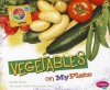 Vegetables on MyPlate (Pebble Plus: What's on MyPlate?) - Mari C. Schuh