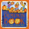 The Pumpkin Book [With Hc Book] - Gail Gibbons, Polly Collier