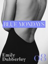 Blue Mondays - 8 (Narrativa Nord) - Emily Dubberley, Anna Ricci