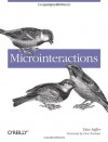 Microinteractions: Full Color Edition: Designing with Details - Dan Saffer