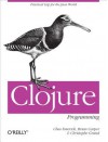 Clojure Programming - Chas Emerick, Brian Carper, Christophe Grand