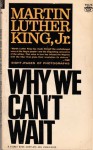 Why We Can't Wait - Martin Luther King Jr.