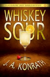 Whiskey Sour (Jack Daniels Mystery, #1) - J.A. Konrath