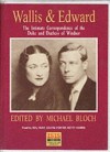 Wallis and Edward: Complete & Unabridged: Letters, 1931-1937 - Michael Bloch, Neil Hunt, Betty Harris