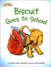 BISCUIT GOES TO SCHOOL - Alyssa Satin Capucilli