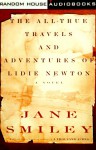 The All-True Travels and Adventures of Lidie Newton - Jane Smiley