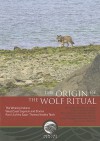The Origin of the Wolf Ritual: The Whaling Indians, West Coast Legends and Stories, Part 12 of the Sapir-Thomas Nootka Texts - Edward Sapir, Katherine Robinson, Terry J. Klokeid
