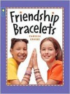 Friendship Bracelets (Kids Can Do It) - Camilla Gryski, Pixel Graphics Staff