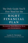 The Only Guide You'll Ever Need for the Right Financial Plan: Managing Your Wealth, Risk, and Investments (Bloomberg) - Larry E. Swedroe, Kevin Grogan, Tiya Lim
