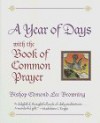 A Year of Days with the Book of Common Prayer - Anonymous, Holly Johnson, Edmond Lee Browning, Cathy Colbert