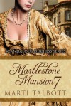 Marblestone Mansion, Book 7 (Scandalous Duchess Series) - Marti Talbott