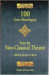 100 Great Monologues from the Neo-Classical Theatre - Jocelyn A. Beard