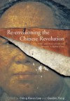 Re-envisioning the Chinese Revolution: The Politics and Poetics of Collective Memory in Reform China - Ching Kwan Lee, Guobin Yang