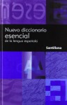 Nuevo Diccionario Esencial de La Lengua Espanola (Reference) - Santillana