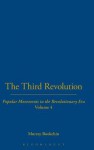 The Third Revolution: Popular Movements in the Revolutionary Era; Volume 4 - Murray Bookchin