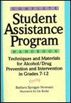 Complete Student Assistance Program Handbook: Techniques & Materials for Alcohol/Drug Prevention and Intervention in Grades 7-12 - Barbara Sprague Newsam, Jim Burke