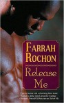 Release Me - Farrah Rochon