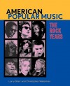 American Popular Music: The Rock Years - Larry Starr, Christopher Waterman