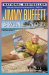 Swine Not?: A Novel Pig Tale - Jimmy Buffett, Helen Bransford