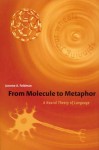 From Molecule to Metaphor: A Neural Theory of Language (Bradford Books) - Jerome A. Feldman
