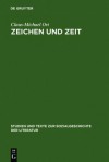 Zeichen Und Zeit: Probleme Des Literarischen Realismus - Claus-Michael Ort