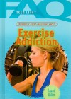 Frequently Asked Questions about Exercise Addiction - Edward Willett