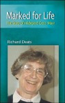 Marked for Life: The Life of Hildegard Gossmayr - Richard Deats, Mairead Corrigan Maguire