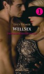 WellSex | Erotik Short Story | Erotische Kurzgeschichte | Erotische Kurzgeschichte: Sex, Leidenschaft, Erotik und Lust (German Edition) - Lucy Palmer