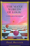 The Many Worlds Of Logic: A Philosophical Introduction - Paul Herrick