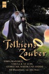 Tolkiens Zauber - Karen Haber, Harry Turtledove, Terry Pratchett, Robin Hobb