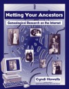 Netting Your Ancestors : Genealogical Research on the Internet - Cyndi Howells